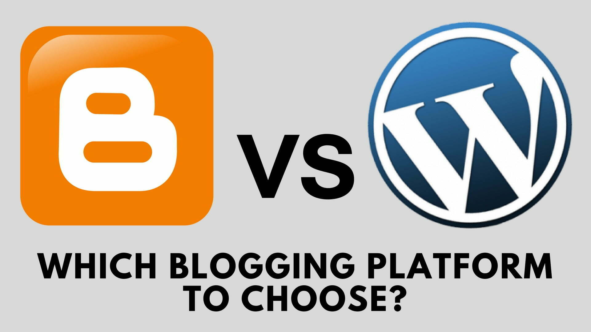 Blogger-VS-WordPress-Which-Blogging-Platform-To-Choose.jpg (1920×1080)